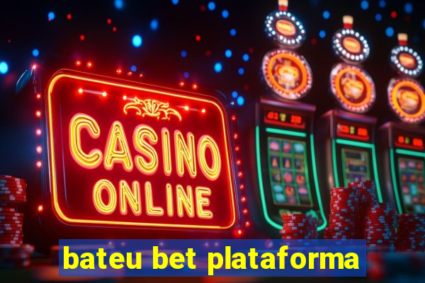 bateu bet plataforma